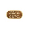 Placa "NADIE ES PERFECTO..."