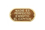 Placa "NADIE ES PERFECTO..."
